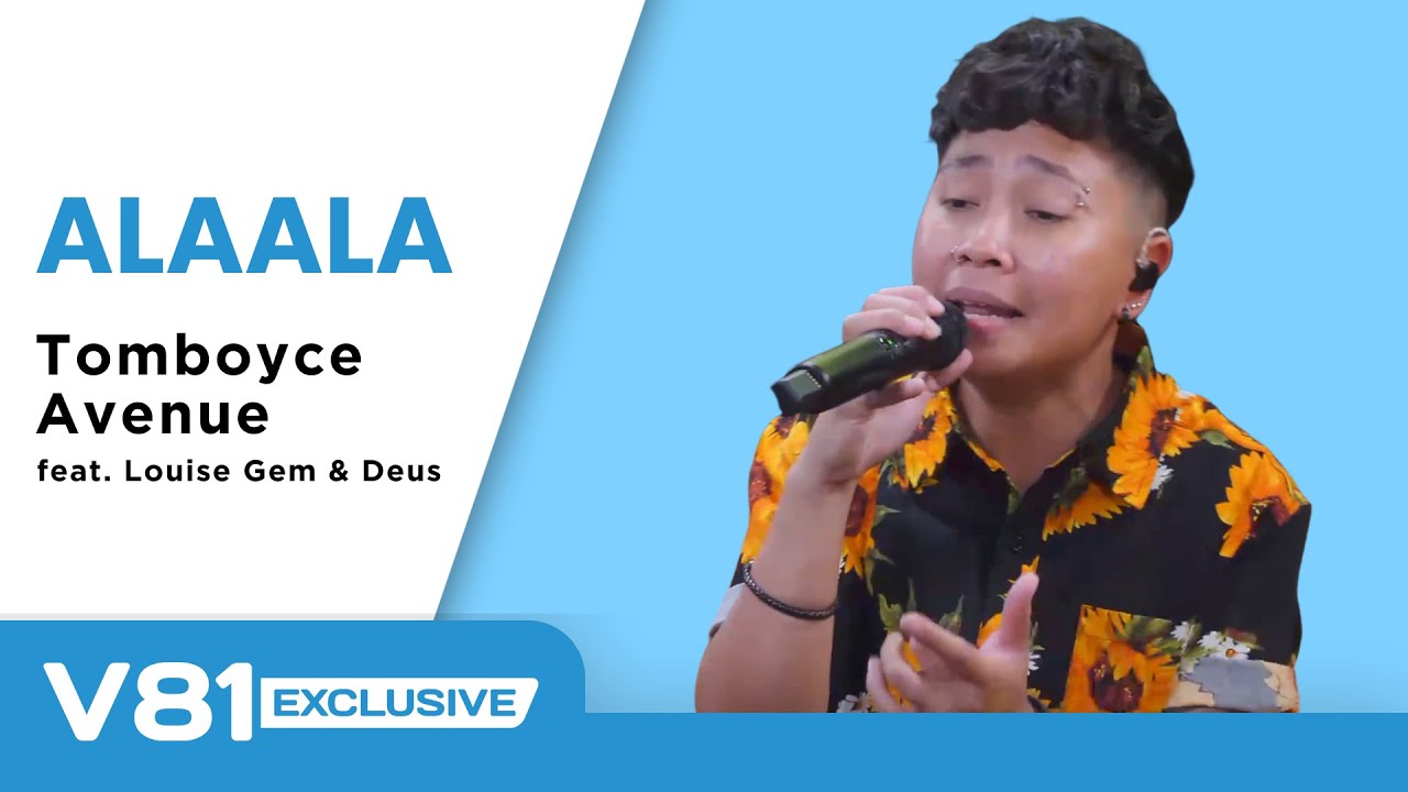 Alaala - Tomboyce Avenue with Louise Gem and Deus | V81 Exclusive